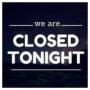 WE WILL BE CLOSED THIS TUESDAY 5/19
